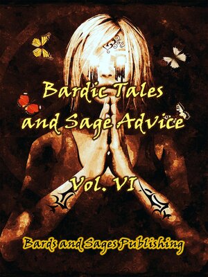 cover image of Bardic Tales and Sage Advice (Volume VI)